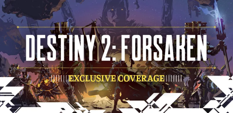 Watch An Exclusive Trailer Outlining The Stakes Of Destiny 2: Forsaken's Campaign