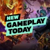 New Gameplay Today
