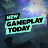New Gameplay Today