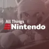 All Things Nintendo Podcast